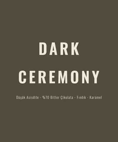 Dark Ceremony Espresso&Filtre
